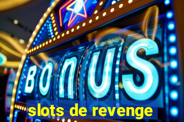 slots de revenge